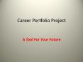 Career Portfolio Project PowerPoint PPT Presentation