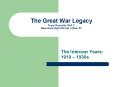 The Great War Legacy Tracy Rosselle, M.A.T. Newsome High School, Lithia, FL PowerPoint PPT Presentation