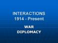 INTERACTIONS 1914 - Present PowerPoint PPT Presentation