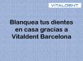 Recetas caseras de blanqueamiento dental vitaldent barcelona PowerPoint PPT Presentation