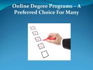 Online Degree Programs – A Preferred Choice For Many
