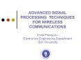 ADVANCED SIGNAL PROCESSING TECHNIQUES FOR WIRELESS COMMUNICATIONS PowerPoint PPT Presentation