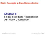 Chapter 6:  Steady-State Data Reconciliation with Model Uncertainties
