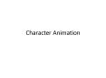 Character Animation PowerPoint PPT Presentation