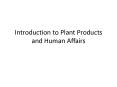 Introduction to Plant Products and Human Affairs PowerPoint PPT Presentation