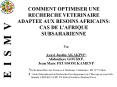 COMMENT OPTIMISER UNE RECHERCHE VETERINAIRE ADAPTEE AUX BESOINS AFRICAINS: CAS DE L PowerPoint PPT Presentation