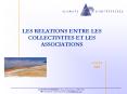 LES RELATIONS ENTRE LES COLLECTIVITES ET LES ASSOCIATIONS PowerPoint PPT Presentation