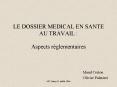 LE DOSSIER MEDICAL EN SANTE AU TRAVAIL :  Aspects r PowerPoint PPT Presentation