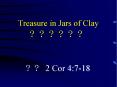 Treasure in Jars of Clay ?????? PowerPoint PPT Presentation