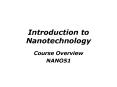 Introduction to Nanotechnology PowerPoint PPT Presentation