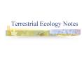 Terrestrial Ecology Notes PowerPoint PPT Presentation