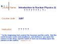 Course Name:  Introduction to Nuclear Physics (I) PowerPoint PPT Presentation