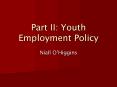 Part II: Youth Employment Policy PowerPoint PPT Presentation