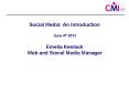 Social Media: An Introduction June 4th 2013 Emelia Kenlock Web and Social Media Manager PowerPoint PPT Presentation