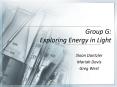 Group G: Exploring Energy in Light PowerPoint PPT Presentation