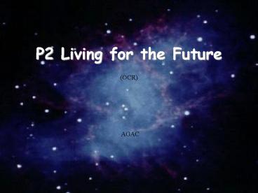 P2 Living for the Future