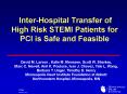 Inter-Hospital Transfer of High Risk STEMI Patients for PCI is Safe and Feasible PowerPoint PPT Presentation