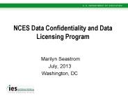 NCES Data Confidentiality and Data Licensing Program