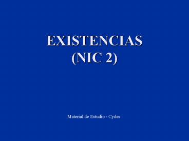 EXISTENCIAS (NIC 2)