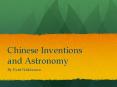 Chinese Inventions and Astronomy PowerPoint PPT Presentation