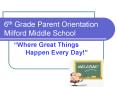 6th Grade Parent Orientation Milford Middle School PowerPoint PPT Presentation