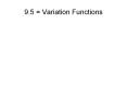 9.5 = Variation Functions PowerPoint PPT Presentation