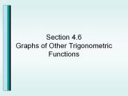 Section 4.6 Graphs of Other Trigonometric Functions
