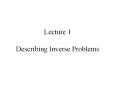 Lecture 1 Describing Inverse Problems PowerPoint PPT Presentation