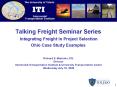 Talking Freight Seminar Series Integrating Freight in Project Selection Ohio Case Study Examples PowerPoint PPT Presentation