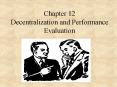 Chapter 12 Decentralization and Performance Evaluation PowerPoint PPT Presentation