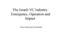 The Israeli VC Industry: Emergence, Operation and Impact PowerPoint PPT Presentation