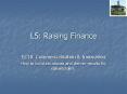L5: Raising Finance PowerPoint PPT Presentation