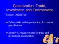 Globalization, Trade, Investment, and Environment PowerPoint PPT Presentation