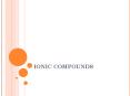 IONIC COMPOUNDS PowerPoint PPT Presentation