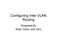 Configuring Inter VLAN Routing PowerPoint PPT Presentation