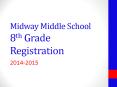 Midway Middle School 8th Grade Registration PowerPoint PPT Presentation