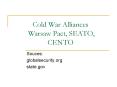 Cold War Alliances Warsaw Pact, SEATO, CENTO PowerPoint PPT Presentation