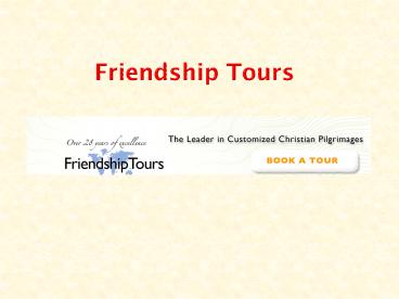 Friendship Tours