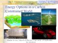Energy Options in a Carbon Constrained World. PowerPoint PPT Presentation