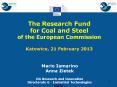 The Research Fund for Coal and Steel of the European Commission Katowice, 21 February 2013 PowerPoint PPT Presentation