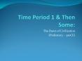 Time Period 1 PowerPoint PPT Presentation