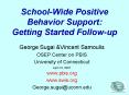 School-Wide Positive Behavior Support: Getting Started Follow-up PowerPoint PPT Presentation