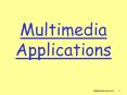 Multimedia Applications PowerPoint PPT Presentation