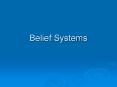 Belief Systems PowerPoint PPT Presentation