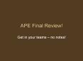 APE Final Review! PowerPoint PPT Presentation