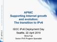APNIC Supporting Internet growth and evolution: The transition to IPv6 PowerPoint PPT Presentation