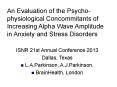 An Evaluation of the Psycho-physiological Concommitants of Increasing Alpha Wave Amplitude in Anxiety and Stress Disorders PowerPoint PPT Presentation
