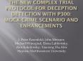 The New Complex Trial Protocol for Deception Detection with P300: Mock Crime Scenario and Enhancements PowerPoint PPT Presentation
