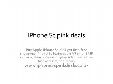 iphone 5s pink deals @ www.iphone5cpinkdeals.co.uk