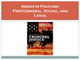 Chapter 6  Issues in Policing: Professional, Social, and Legal PowerPoint PPT Presentation